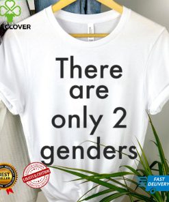 There are only 2 genders awkward lgbtq shirt