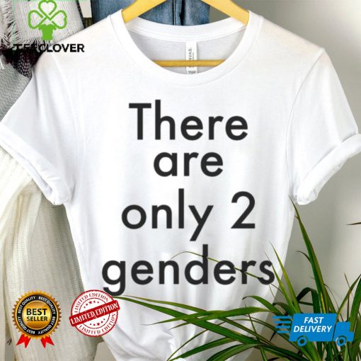 There are only 2 genders awkward lgbtq shirt