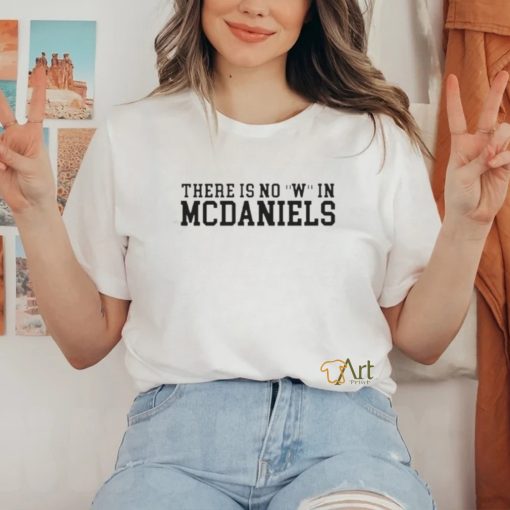 There is no W in McDaniels shirt