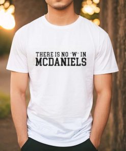 There is no W in McDaniels shirt