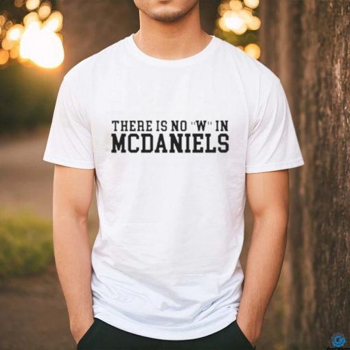 There is no W in McDaniels shirt