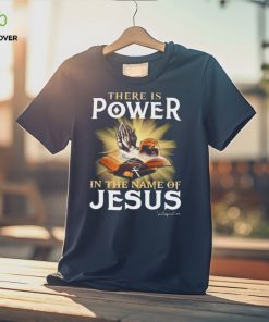 There is power in the name of Jesus lionteeprintcon shirt