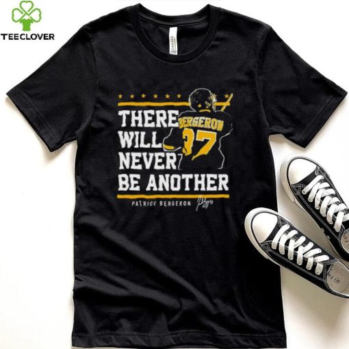 There will never be another Patrice Bergeron signature hoodie, sweater, longsleeve, shirt v-neck, t-shirt