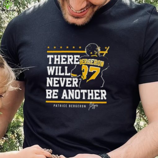 There will never be another Patrice Bergeron signature hoodie, sweater, longsleeve, shirt v-neck, t-shirt