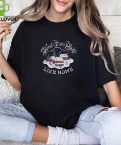 There'S Snow Place Like Home T Shirt