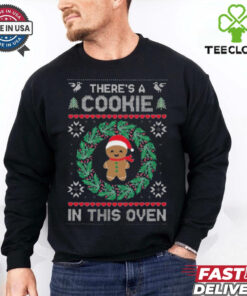 There’s A Cookie In This Oven Ugly Christmas 2024 Shirt