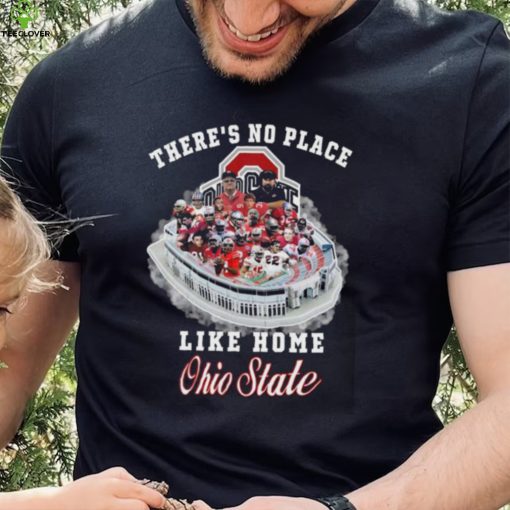 Theres No Place Like Home Ohio State Sweathoodie, sweater, longsleeve, shirt v-neck, t-shirt