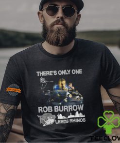 There’s Only One Rob Burrow Leeds Rhinos T Shirt