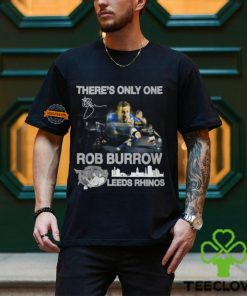 There’s Only One Rob Burrow Leeds Rhinos T Shirt