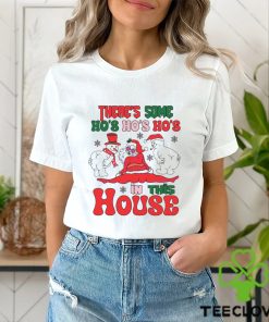 Theres Some Ho Ho Ho In This House Santa Snowman Shirt