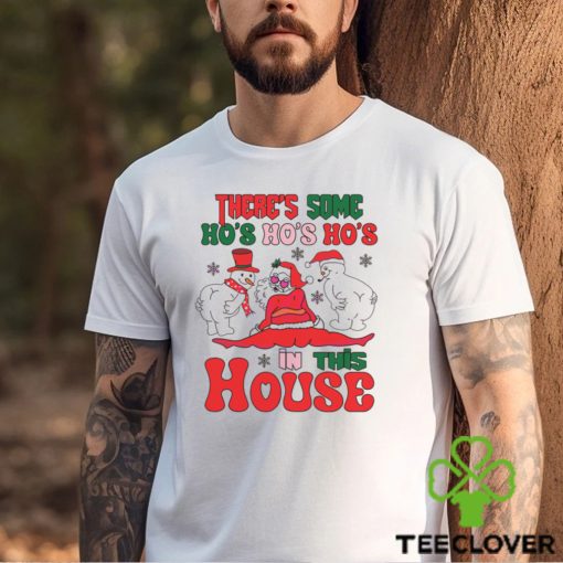 Theres Some Ho Ho Ho In This House Santa Snowman Shirt