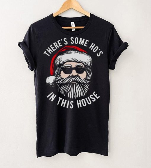 There’s Some Ho’s In This House Cool Santa Christmas shirt