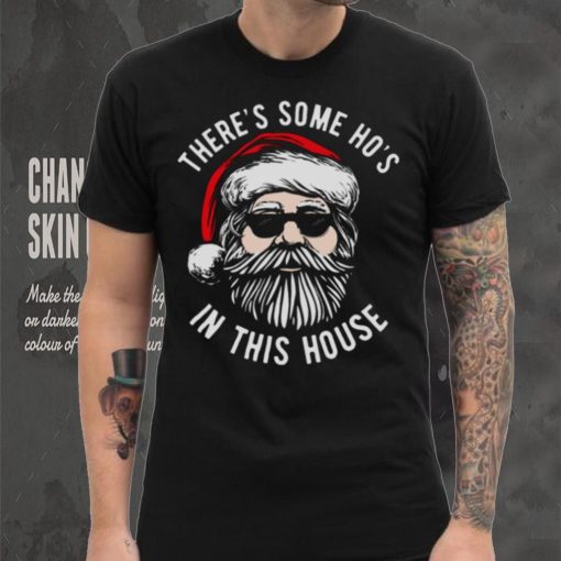 There’s Some Ho’s In This House Cool Santa Christmas shirt