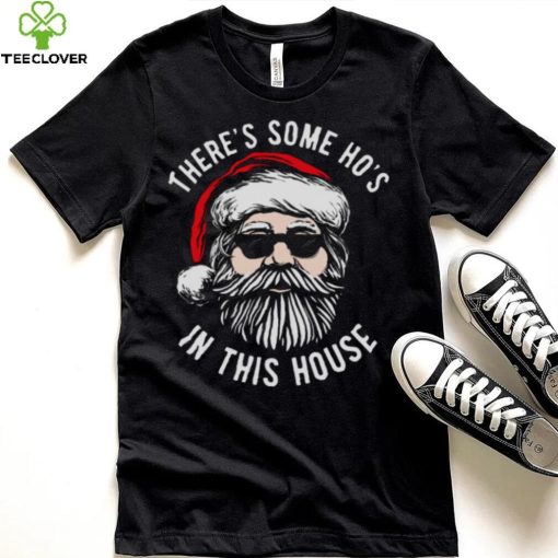 There’s Some Ho’s In This House Cool Santa Christmas shirt