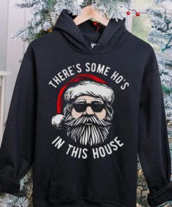 There’s Some Ho’s In This House Cool Santa Christmas shirt