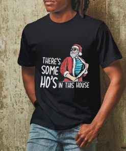 There’s Some Hos In This House Shirt Funny Santa Christmas Shirt 2 There’s Some Hos In This House Shirt Funny Santa Christmas Shirt