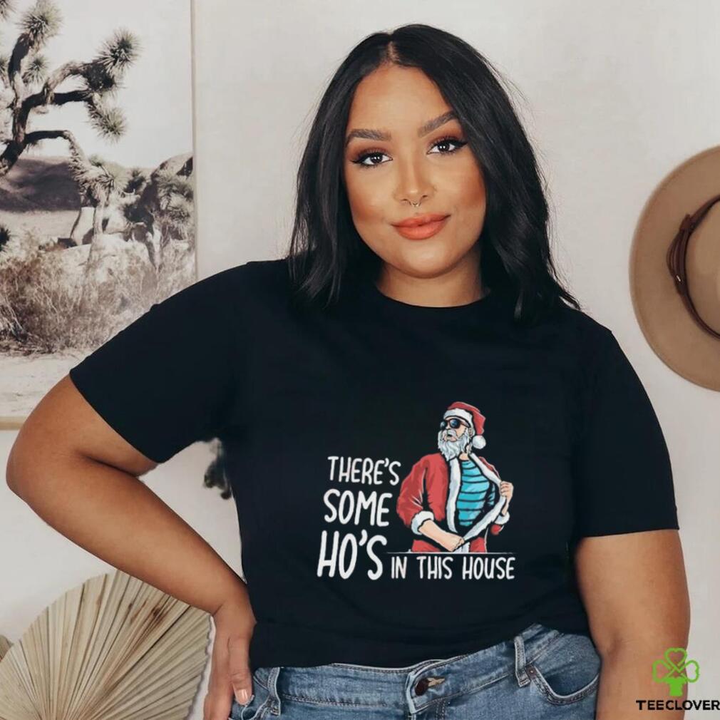 There’s Some Hos In This House Shirt Funny Santa Christmas Shirt There’s Some Hos In This House Shirt Funny Santa Christmas Shirt