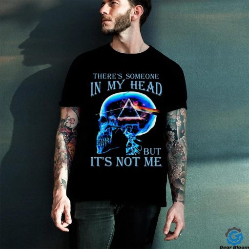 There’s Someone In My Head But It’s Not Me Pink Floyd Rock Band Unisex T Shirt