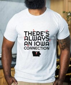 There’s always an Iowa Connection State 2023 shirt