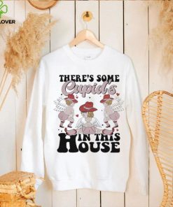 There’s some cupid’s in this house hoodie, sweater, longsleeve, shirt v-neck, t-shirt