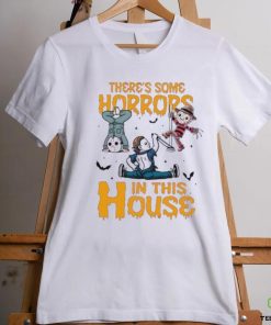 Theres some horrors in this house Halloween killers shirt