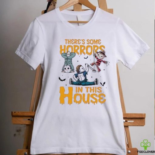 Theres some horrors in this house Halloween killers shirt