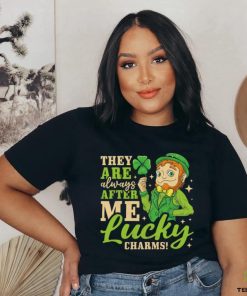 They Are Always After Me Lucky Charm, St. Patricks Day T Shirt