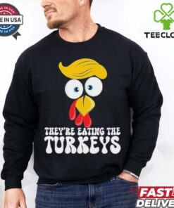 They Are Eating the Turkeys Funny Thanksgiving Turkey Tee Shirt