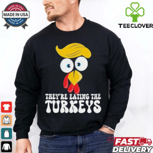 They Are Eating the Turkeys Funny Thanksgiving Turkey Tee Shirt