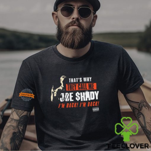 They Call Me Joe Shady Shirt