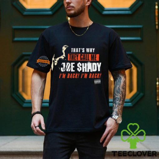 They Call Me Joe Shady Shirt