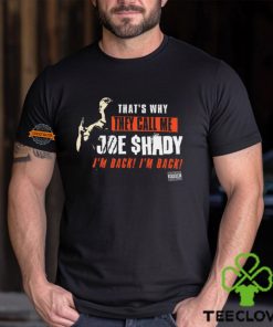 They Call Me Joe Shady Shirt