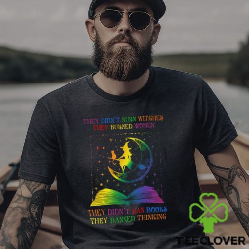 They Didn’t Ban Books They Banned Thinking Shirt