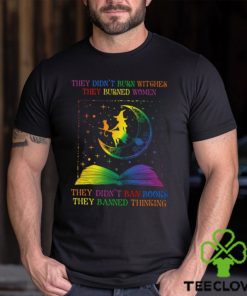 They Didn't Ban Books They Banned Thinking Shirt