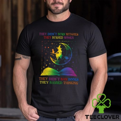 They Didn’t Ban Books They Banned Thinking Shirt