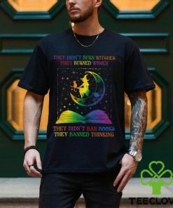 They Didn't Ban Books They Banned Thinking Shirt