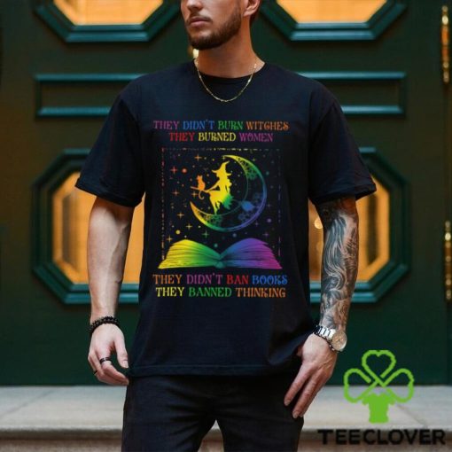 They Didn’t Ban Books They Banned Thinking Shirt