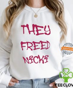 They Freed Nicki Shirt