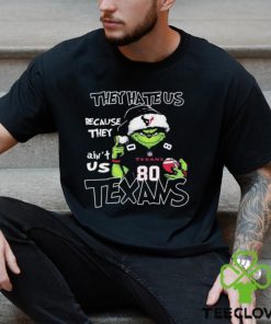 They Hate Us Because Ain’t Us Grinch Houston Texans Christmas Shirt