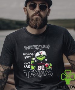 They Hate Us Because Ain’t Us Grinch Houston Texans Christmas Shirt