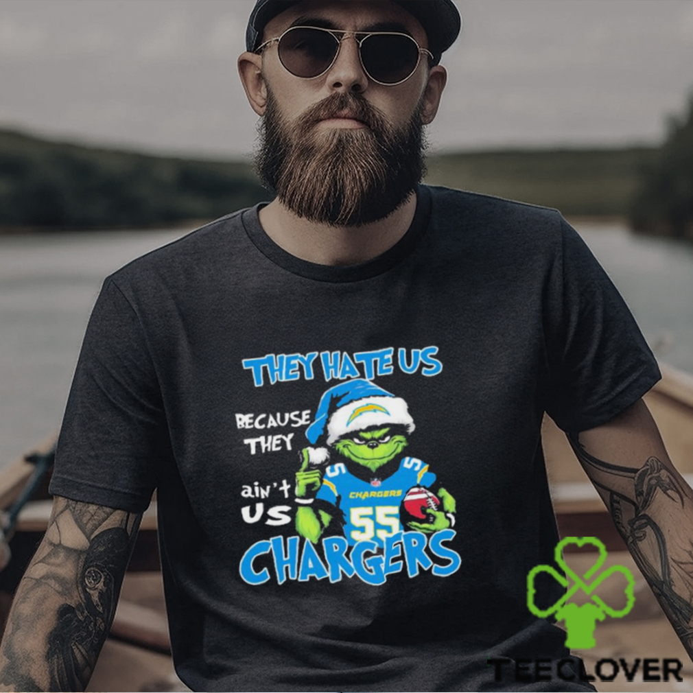 They Hate Us Because Ain’t Us Grinch Los Angeles Chargers Christmas Shirt They Hate Us Because Ain’t Us Grinch Los Angeles Chargers Christmas Shirt