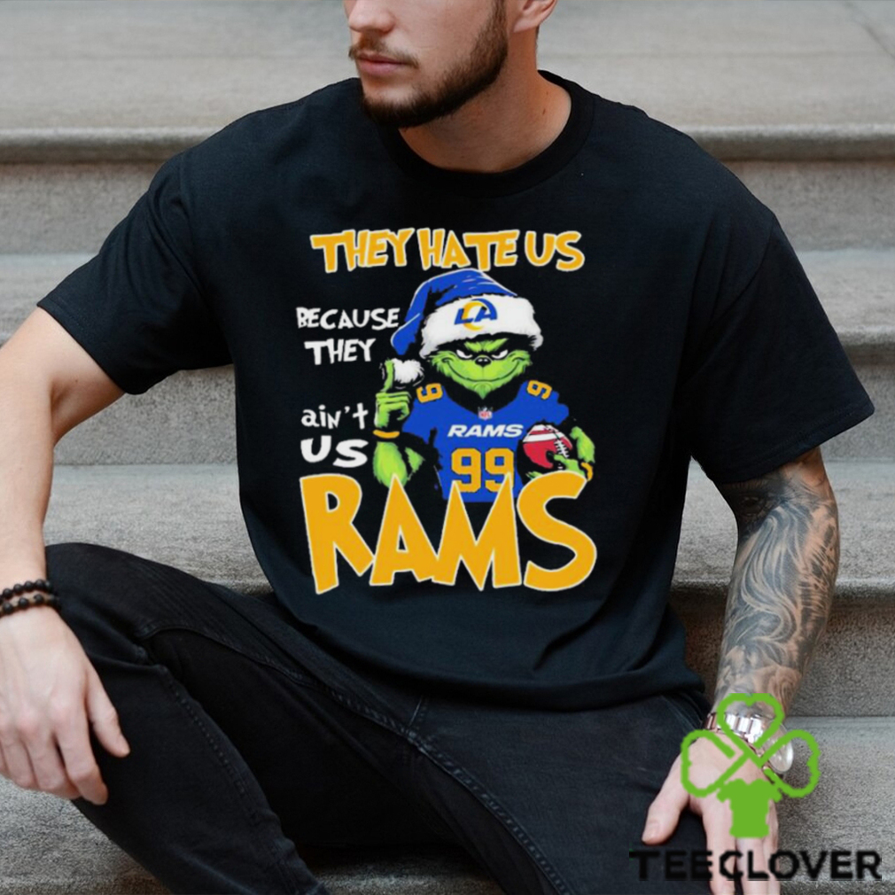 They Hate Us Because Ain’t Us Grinch Los Angeles Rams Christmas Shirt They Hate Us Because Ain’t Us Grinch Los Angeles Rams Christmas Shirt