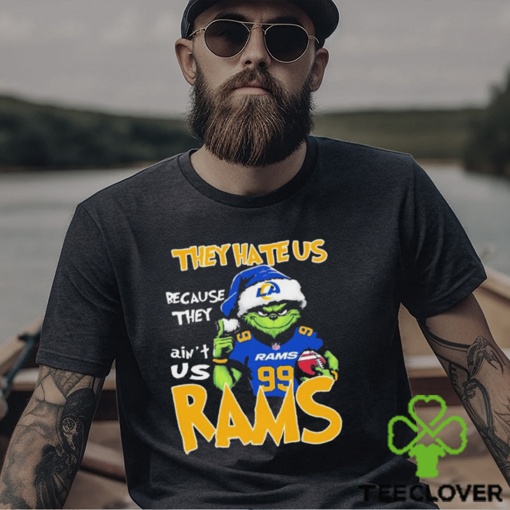 They Hate Us Because Ain’t Us Grinch Los Angeles Rams Christmas Shirt They Hate Us Because Ain’t Us Grinch Los Angeles Rams Christmas Shirt