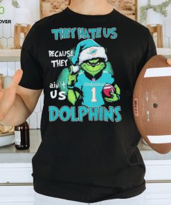 They Hate Us Because Ain’t Us Miami Dolphins The Grinch Christmas Shirt