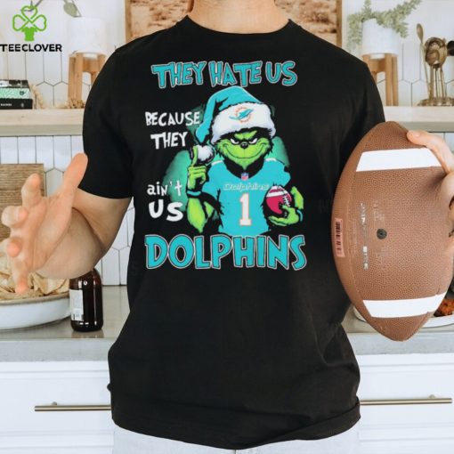 They Hate Us Because Ain’t Us Miami Dolphins The Grinch Christmas Shirt