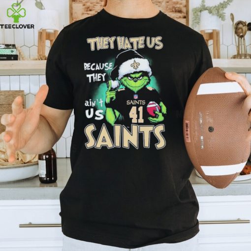 They Hate Us Because Ain’t Us New Orleans Saints The Grinch Christmas Shirt