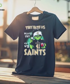 They Hate Us Because Ain’t Us New Orleans Saints The Grinch Christmas Shirt