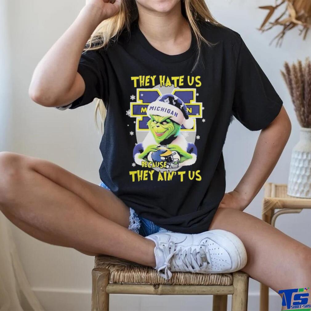 They Hate Us Because Ain’t Us The Grinch Hand Love Michigan Wolverines Christmas Shirt