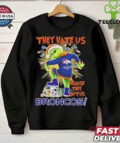 They Hate Us Because They Ain’t Grinch X Denver Broncos Stomp On NFL Teams Christmas Shirt