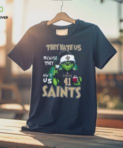 They Hate Us Because They Ain't Saints Us 413 Saints Shirt